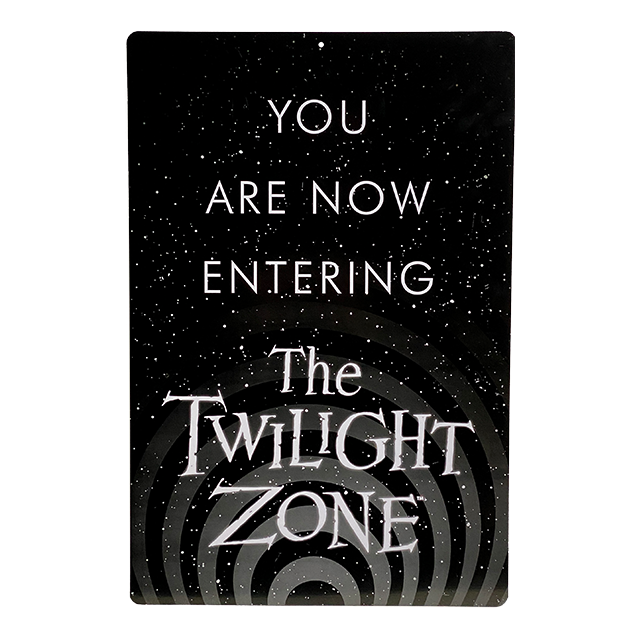 The Twilight Zone - You Are Now Entering Metal Sign